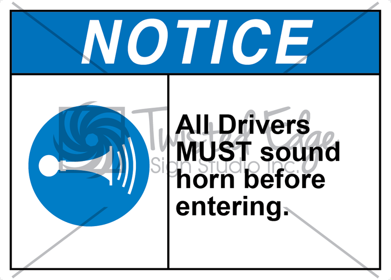 Safety Sign Notice All Drivers Must Sound Horn