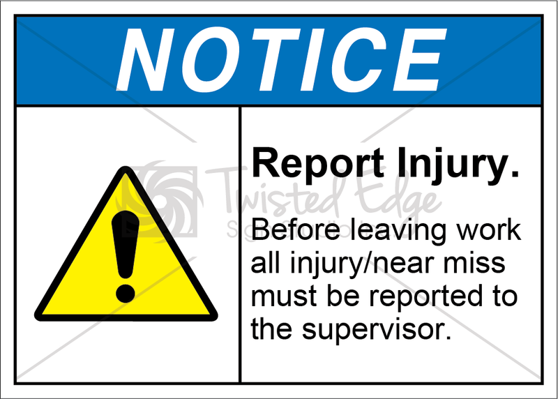 Safety Sign Notice Report Injury to Supervisor