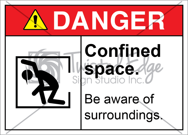 Safety Sign Danger Confined Space Be Aware of Surroundings