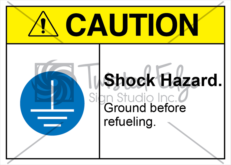 Safety Sign Caution Shock Hazard Ground Before Refueling