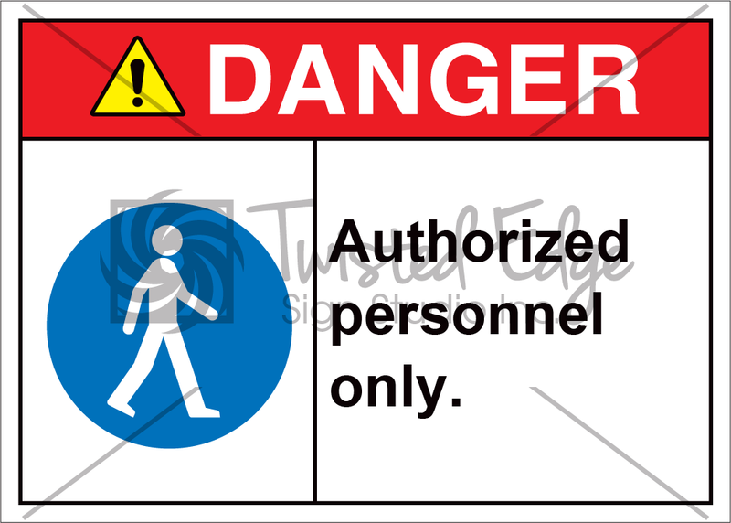 Safety Sign Danger Authorized Personnel Only