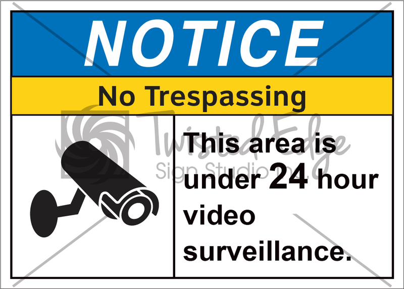 Safety Sign Notice No Trespassing 24 Hour Surveillance