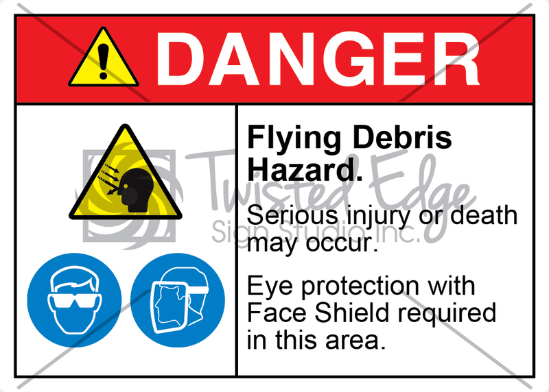 Safety Sign Danger Flying Debris Hazard Eye Protection Face Shield Required