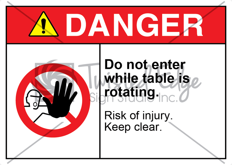 Safety Sign Danger Do Not Enter Table Rotating
